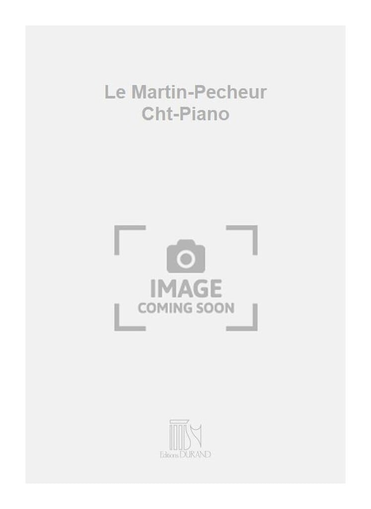 Le Martin-Pecheur Cht-Piano